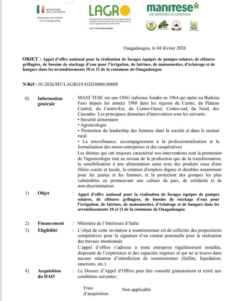 OBJET : Appel d’offre national pour la réalisation de forages équipés de pompes solaires, de clôtures grillagées, de bassins de stockage d’eau pour l’irrigation, de latrines, de maisonnettes, d’éclairage et de hangars dans les arrondissements 10 et 11 de la commune de Ouagadougou